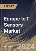Europe IoT Sensors Market Size, Share & Trends Analysis Report By Network Technology, By End Use (Consumer Electronics, Automotive, Industrial, Healthcare, Food & Beverage, Aerospace & Defense, and Others), By Type, By Country and Growth Forecast, 2024 - 2031- Product Image