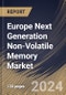 Europe Next Generation Non-Volatile Memory Market Size, Share & Trends Analysis Report By Type (High-bandwidth Memory (HBM) and Hybrid Memory Cube (HMC)), By Wafer Size (300 mm and 200 mm), By Application, By Country and Growth Forecast, 2024 - 2031 - Product Image