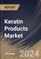 Keratin Products Market Size, Share & Trends Analysis Report By Form (Powder and Tablet), By Product Type (Hydrolyzed Keratin and Bio Peptide Keratin), By Application (Hair Beauty Salon and Others), By Regional Outlook and Forecast, 2024 - 2031 - Product Image