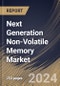 Next Generation Non-Volatile Memory Market Size, Share & Trends Analysis Report By Type (High-bandwidth Memory (HBM) and Hybrid Memory Cube (HMC)), By Wafer Size (300 mm and 200 mm), By Application, By Regional Outlook and Forecast, 2024 - 2031 - Product Image