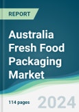 Australia Fresh Food Packaging Market - Forecasts from 2024 to 2029- Product Image