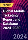 Global Mobile Ticketing Report and Database 2024-2030- Product Image