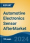 Automotive Electronics Sensor Aftermarket - Global Industry Size, Share, Trends, Opportunity, and Forecast, 2019-2029F - Product Thumbnail Image