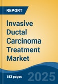 Invasive Ductal Carcinoma Treatment Market - Global Industry Size, Share, Trends, Opportunity, and Forecast, 2020-2030F- Product Image