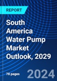 South America Water Pump Market Outlook, 2029- Product Image