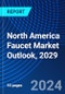 North America Faucet Market Outlook, 2029 - Product Thumbnail Image
