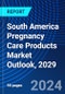 South America Pregnancy Care Products Market Outlook, 2029 - Product Thumbnail Image