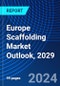 Europe Scaffolding Market Outlook, 2029 - Product Image