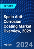 Spain Anti-Corrosion Coating Market Overview, 2029- Product Image