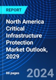 North America Critical Infrastructure Protection Market Outlook, 2029- Product Image
