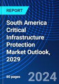 South America Critical Infrastructure Protection Market Outlook, 2029- Product Image
