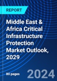 Middle East & Africa Critical Infrastructure Protection Market Outlook, 2029- Product Image