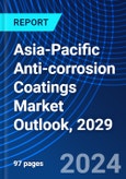 Asia-Pacific Anti-corrosion Coatings Market Outlook, 2029- Product Image