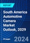 South America Automotive Camera Market Outlook, 2029 - Product Thumbnail Image