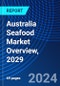 Australia Seafood Market Overview, 2029 - Product Thumbnail Image