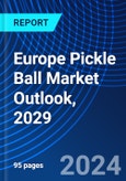 Europe Pickle Ball Market Outlook, 2029- Product Image