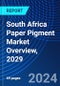 South Africa Paper Pigment Market Overview, 2029 - Product Thumbnail Image