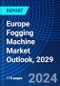 Europe Fogging Machine Market Outlook, 2029 - Product Thumbnail Image