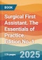 Surgical First Assistant. The Essentials of Practice. Edition No. 1 - Product Image