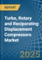 Turbo, Rotary and Reciporating Displacement Compressors - Market Analysis, Forecast, Size, Trends and Insights - Product Thumbnail Image