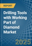 Drilling Tools with Working Part of Diamond - Market Analysis, Forecast, Size, Trends and Insights- Product Image