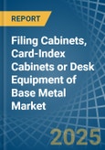 Filing Cabinets, Card-Index Cabinets or Desk Equipment of Base Metal - Market Analysis, Forecast, Size, Trends and Insights- Product Image