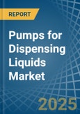Pumps for Dispensing Liquids - Market Analysis, forecast, Size, Trends and Insights- Product Image
