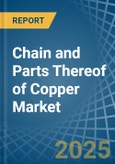 Chain and Parts Thereof of Copper - Market Analysis, Forecast, Size, Trends and Insights- Product Image