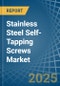 Stainless Steel Self-Tapping Screws - Market Analysis, Forecast, Size, Trends and Insights - Product Thumbnail Image