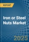 Iron or Steel Nuts - Market Analysis, Forecast, Size, Trends and Insights - Product Thumbnail Image