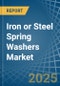 Iron or Steel Spring Washers - Market Analysis, Forecast, Size, Trends and Insights - Product Thumbnail Image