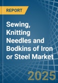 Sewing, Knitting Needles and Bodkins of Iron or Steel - Market Analysis, Forecast, Size, Trends and Insights- Product Image