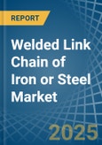 Welded Link Chain of Iron or Steel - Market Analysis, Forecast, Size, Trends and Insights- Product Image