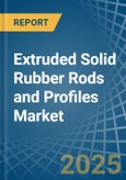 Extruded Solid Rubber Rods and Profiles - Market Analysis, Forecast, Size, Trends and Insights- Product Image