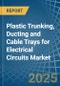 Plastic Trunking, Ducting and Cable Trays for Electrical Circuits - Market Analysis, forecast, Size, Trends and Insights - Product Thumbnail Image