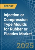 Injection or Compression Type Moulds for Rubber or Plastics - Market Analysis, forecast, Size, Trends and Insights- Product Image