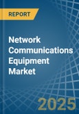 Network Communications Equipment - Market Analysis, Forecast, Size, Trends and Insights- Product Image