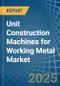 Unit Construction Machines for Working Metal - Market Analysis, forecast, Size, Trends and Insights - Product Thumbnail Image