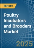 Poultry Incubators and Brooders - Market Analysis, Forecast, Size, Trends and Insights- Product Image