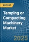 Tamping or Compacting Machinery - Market Analysis, Forecast, Size, Trends and Insights - Product Thumbnail Image