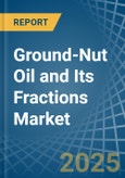 Ground-Nut Oil and Its Fractions - Market Analysis, Forecast, Size, Trends and Insights- Product Image