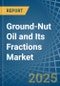 Ground-Nut Oil and Its Fractions - Market Analysis, Forecast, Size, Trends and Insights - Product Image