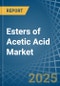 Esters of Acetic Acid - Market Analysis, Forecast, Size, Trends and Insights - Product Thumbnail Image
