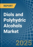 Diols and Polyhydric Alcohols - Market Analysis, Forecast, Size, Trends and Insights- Product Image