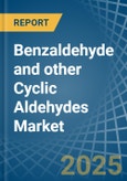 Benzaldehyde and other Cyclic Aldehydes - Market Analysis, Forecast, Size, Trends and Insights- Product Image