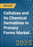 Cellulose and its Chemical Derivatives in Primary Forms - Market Analysis, Forecast, Size, Trends and insights- Product Image