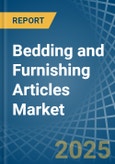Bedding and Furnishing Articles (Quilts, Eiderdowns, Cushions, Pouffes and Pillows) - Market Analysis, Forecast, Size, Trends and Insights- Product Image