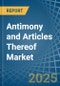 Antimony and Articles Thereof - Market Analysis, Forecast, Size, Trends and Insights - Product Image
