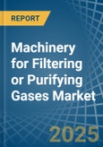 Machinery for Filtering or Purifying Gases - Market Analysis, forecast, Size, Trends and Insights- Product Image
