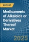 Medicaments of Alkaloids or Derivatives Thereof - Market Analysis, Forecast, Size, Trends and Insights - Product Thumbnail Image